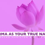 Dharma As Your True Nature