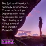 The Spiritual Warrior Is Radically Autonomous