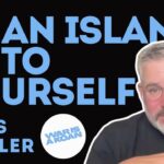 Be An Island Unto Yourself